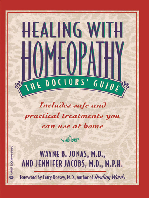 Title details for Healing with Homeopathy by Wayne B. Jonas - Available
